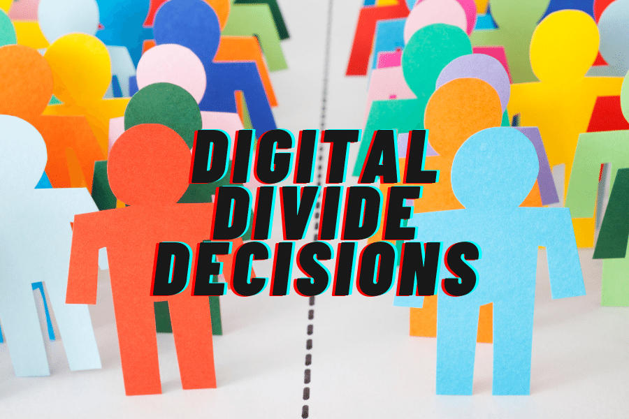Digital Divide Decisions