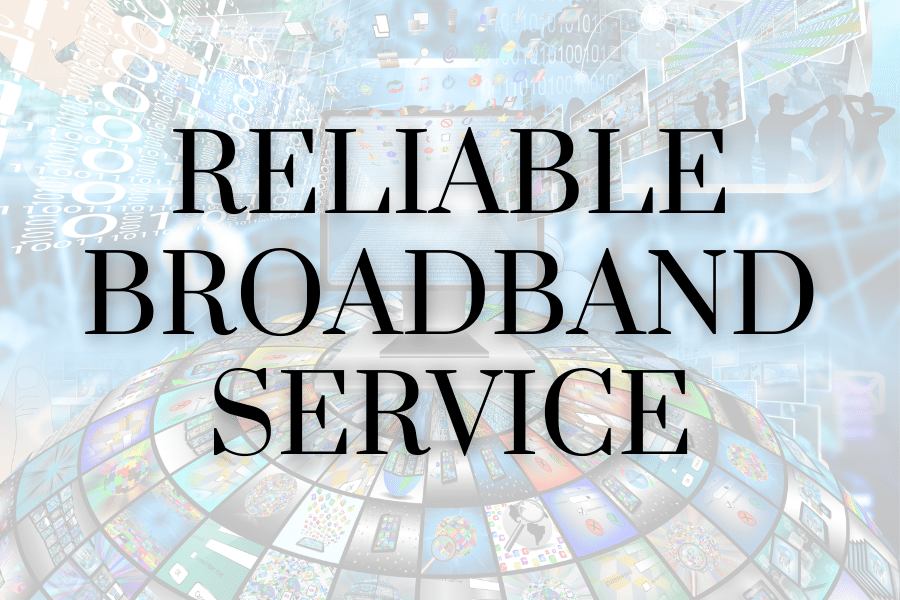 Reliable Broadband Service