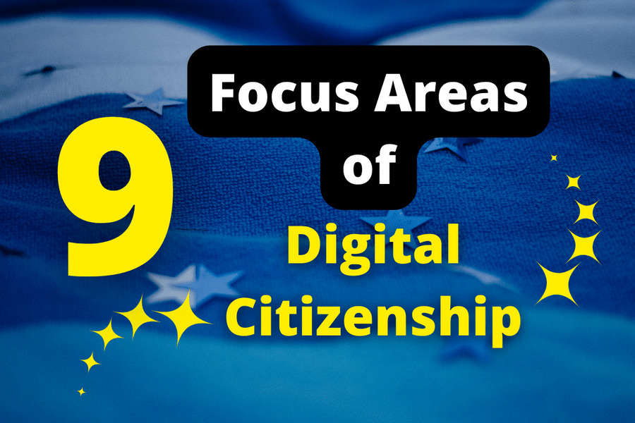 9 Focus Areas of Digital Citizenship