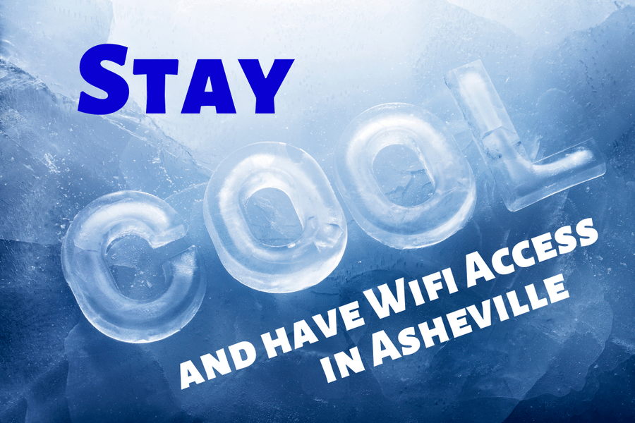 Stay Cool and Have Wifi Access in Asheville