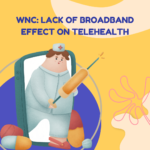 WNC lack of broadband effect on telehealth