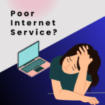 Poor Internet Service?
