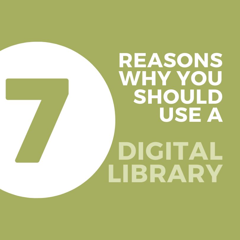 7 Reasons Why You Should Use A Digital Library