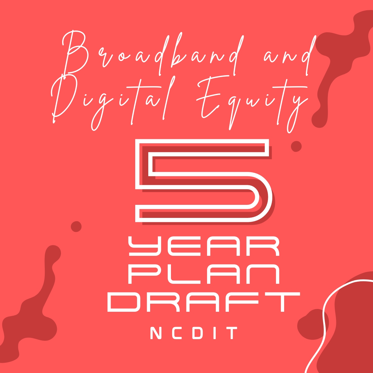 NCDIT 5 year draft plan for broadband equity